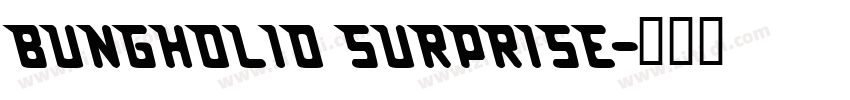 Bungholio Surprise字体转换
